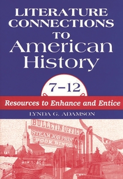 Paperback Literature Connections to American History 712: Resources to Enhance and Entice Book