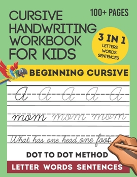 Paperback Cursive Handwriting Workbook For Kids: Writing Letters, Words & Sentences 3-in-1 Cursive Letter Practice Tracing Book for Beginners, kindergarten Lear Book