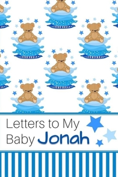 Paperback Letters to My Baby Jonah: Personalized Journal for New Mommies with Baby Boy Name Book