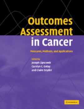 Outcomes Assessment in Cancer: Measures, Methods and Applications