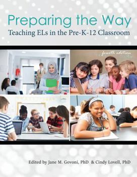 Paperback Preparing the Way: Teaching ELs in the PreK-12 Classroom Book