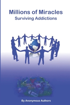 Paperback Millions of Miracles: Surviving Addictions Book