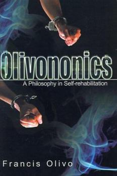 Paperback Olivononics: A Philosophy in Self-Rehabilitation Book