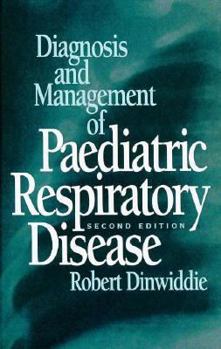 Hardcover Diagnosis and Management of Paediatric Respiratory Disease Book