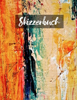 Skizzenbuch: Zeichenbuchleerstellen zum Skizzieren, Malen, Schreiben, Zeichnen, Kritzeln für Anfänger, Lerntiere, Alphabete. (German Edition)