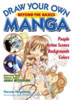 Paperback Draw Your Own Manga: Beyond the Basics Book