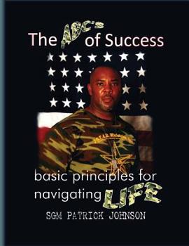 Paperback The ABC's of Success: Basic principles for navigating life Book