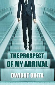 Paperback The Prospect of My Arrival Book