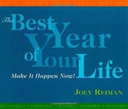 Paperback Best Year of Your Life: Make It Happen Now! Book