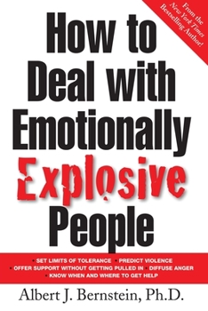 Paperback How to Deal with Emotionally Explosive People Book
