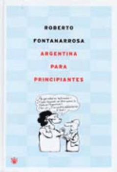 Hardcover Argentina para principiantes (OTROS NO FICCIÓN) (Spanish Edition) [Spanish] Book