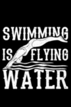 Paperback Swimming is Flying Water: Lined A5 Notebook for Sea Journal Book