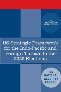 Paperback U.S. Strategic Framework for the Indo-Pacific and Foreign Threats to the 2020 Elections Book