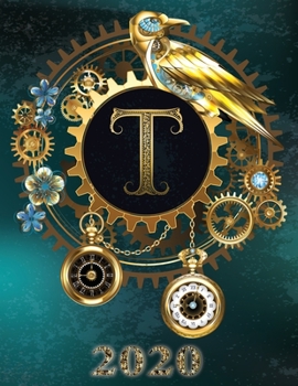 Weekly Planner Initial “T” Monogram 2020: Steampunk Teal Falcon and Clock Personalized 12-Month Large Print Letter-Sized Schedule Organizer by Week ... Teal BG Steampunk Monogram Falcon Watch)