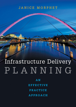 Paperback Infrastructure Delivery Planning: An Effective Practice Approach Book