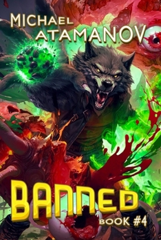 Banned (Book 4): A LitRPG Adventure Series