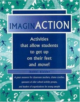 Paperback ImaginACTION: Activities that Allow Students to Get Up on Their Feet and Moving! Book