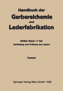 Paperback Zurichtung Und Prüfung Des Leders -Textteil: Dritter Band / 1. Teil [German] Book