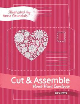 Paperback Cut & Assemble: Floral Heart Envelopes to Color In, 20 Sheets Book