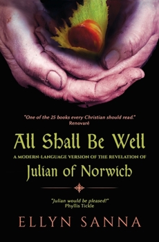 Paperback All Shall Be Well: A Modern-Language Version of the Revelation of Julian of Norwich Book