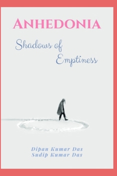 Paperback Anhedonia: Shadows of Emptiness Book