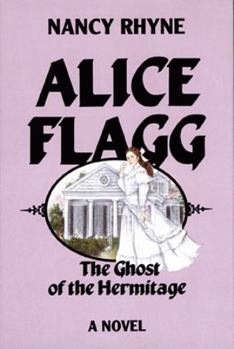 Paperback Alice Flagg: The Ghost of the Hermitage Book