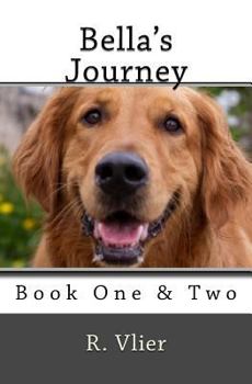 Paperback Bella's Journey: Book One & Book Two Book