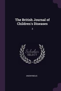 The British Journal of Children's Diseases: 3