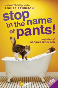 Stop in the Name of Pants! - Book #9 of the Confessions of Georgia Nicolson