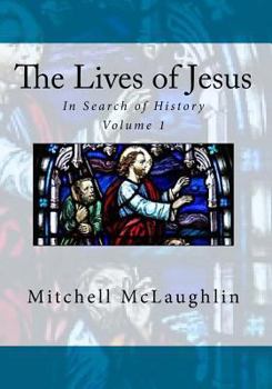 Paperback The Lives of Jesus: In Search of History Book