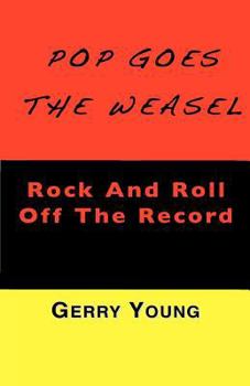 Paperback Pop Goes the Weasel: Rock and Roll Off The Record Book