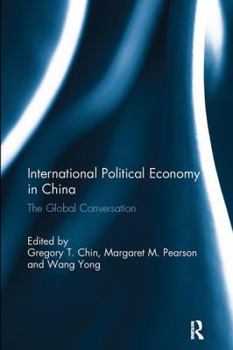 Paperback International Political Economy in China: The Global Conversation Book