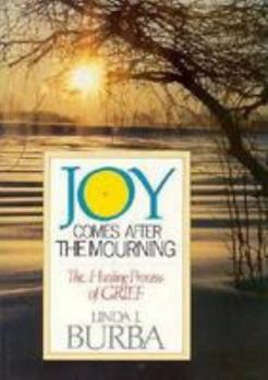 Paperback Joy Comes After the Mourning Book