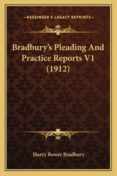 Paperback Bradbury's Pleading And Practice Reports V1 (1912) Book