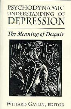 Paperback Psychodynamic Understanding of Depression: The Meaning of Despair (Master Work) Book