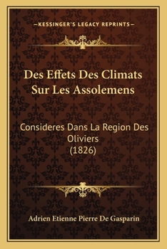 Paperback Des Effets Des Climats Sur Les Assolemens: Consideres Dans La Region Des Oliviers (1826) [French] Book