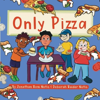 Only Pizza (Adventures with Mr. Stanley's Students)