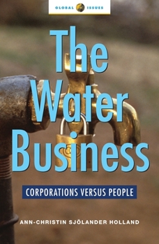 The Water Business: Corporations Versus People (Global Issues Series) - Book  of the Global Issues Series