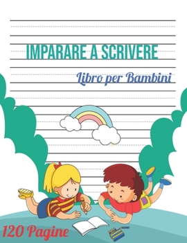 Paperback Imparare a Scrivere per bambini: 120 pagine di pratica / libro per imparare a scrivere per i bambini da 3+ / Prescolastica bambini libri / libro per i Book