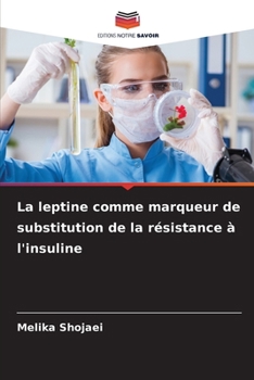 Paperback La leptine comme marqueur de substitution de la résistance à l'insuline [French] Book