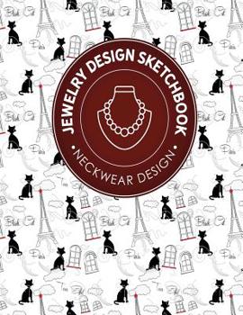 Jewelry Design Sketchbook: Neckwear Design