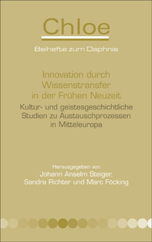 Hardcover Innovation Durch Wissenstransfer in Der Frühen Neuzeit: Kultur- Und Geistesgeschichtliche Studien Zu Austauschprozessen in Mitteleuropa [German] Book