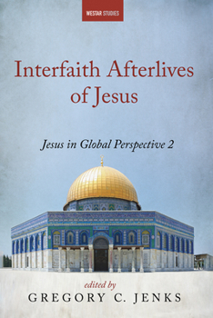 Hardcover Interfaith Afterlives of Jesus Book