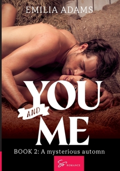You... and Me - Tome 2: A Mysterious Autumn