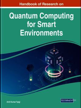 Handbook of Research on Quantum Computing for Smart Environments