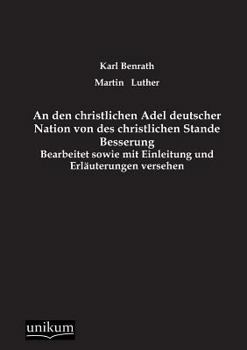 Paperback An Den Christlichen Adel Deutscher Nation Von Des Christlichen Stande Besserung [German] Book