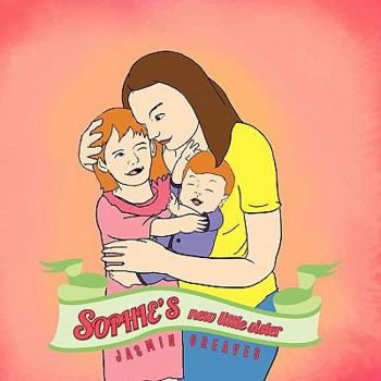 Paperback Sophie's New Little Sister Book