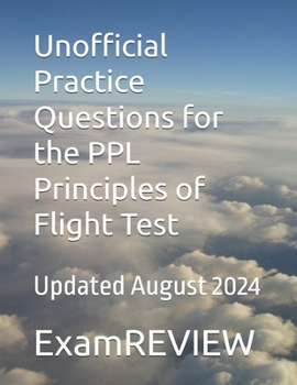 Paperback Unofficial Practice Questions for the PPL Principles of Flight Test Book