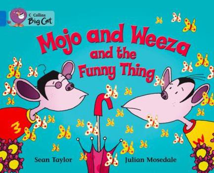 Paperback Mojo and Weeza and the Funny Thing Book