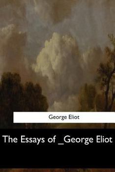 The Essays of George Eliot